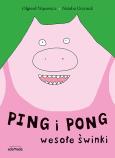 Okładka książki Ping i Pong. Wesołe świnki