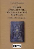 Okładka książki Polskie modlitewniki różnych wyznań XIX wieku