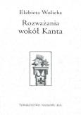 Rozważania wokół Kanta. Autor: Wolicka Elżbieta. Dobreksiazki.pl Okładka książki Rozważania wokół Kanta