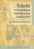 Okładka książki Szkoła w integralnym rozwoju ucznia i nauczyciela