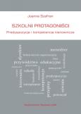 Okładka książki Szkolni protagoniści Predyspozycje i kompetencje kierownicze