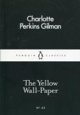The Yellow Wall-Paper. Autor: Gilman Charlotte Perkins. Dobreksiazki.pl Okładka książki The Yellow Wall-Paper