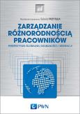 Okładka książki ZARZĄDZANIE RÓŻNORODNOŚCIĄ PRACOWNIKÓW PERSPEKTYWA GLOBALNEJ MOBILNOŚCI I MIGRACJI