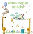 Okładka książki ALBUM MOJEGO DZIECKA
