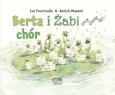 Okładka książki BERTA I ŻABI CHÓR