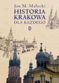 Okładka książki HISTORIA KRAKOWA DLA KAŻDEGO