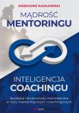 Okładka książki Mądrość Mentoringu, Inteligencja Coachingu