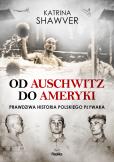 Okładka książki Od Auschwitz do Ameryki