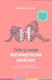 Okładka książki Odkryj swoje wewnętrzne dziecko