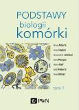 Okładka książki PODSTAWY BIOLOGII KOMÓRKI TOM 1 WYD. 3