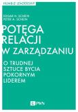 Okładka książki POTĘGA RELACJI W ZARZĄDZANIU O TRUDNEJ SZTUCE BYCIA POKORNYM LIDEREM