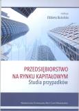 Przedsiębiorstwo na rynku kapitałowym. Autor: red. Elżbieta Bukajska. Dobreksiazki.pl Okładka książki Przedsiębiorstwo na rynku kapitałowym