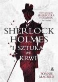 Okładka książki SHERLOCK HOLMES I SZTUKA WE KRWI TOM 1