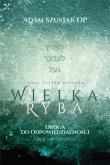 Okładka książki Wielka Ryba. Droga do odpowiedzialności