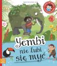 Okładka książki YEMBI NIE LUBI SIĘ MYĆ EDUKACYJNE BAŚNIE DLA PRZEDSZKOLAKÓW