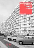 Architektura w Polsce 1945-1989. Autor: Cymer Anna. Dobreksiazki.pl Okładka książki Architektura w Polsce 1945-1989