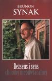 Okładka książki Bezsens i sens choroby nieodwracalnej