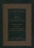 Okładka książki Bóg i ewolucja Podstawowe pytania ewolucjonizmu chrześcijańskiego