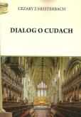 Dialog o cudach. Autor: Cezary z Heisterbach. Dobreksiazki.pl Okładka książki Dialog o cudach