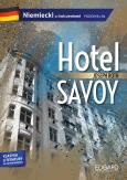 Okładka książki HOTEL SAVOY ADAPTACJA KLASYKI Z ĆWICZENIAMI POZIOM B1-B2