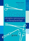 Okładka książki Instrumentarium i techniki zabiegów operacyjnych w transplantologii