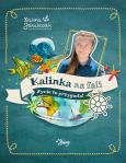KALINKA NA FALI ŻYCIE TO PRZYGODA. Autor: KALINA JAKUBCZAK. Dobreksiazki.pl Okładka książki KALINKA NA FALI ŻYCIE TO PRZYGODA