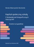 Kapitał społeczny szkoły. Autor: Wawrzyniak-Beszterda Renata. Dobreksiazki.pl Okładka książki Kapitał społeczny szkoły