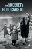 Okładka książki Kobiety Holocaustu