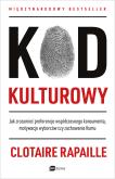 Okładka książki KOD KULTUROWY JAK ZROZUMIEĆ PREFERENCJE WSPÓŁCZESNEGO KONSUMENTA MOTYWACJE WYBORCÓW CZY ZACHOWANIA TŁUMU