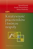 Okładka książki Kreatywność pracowników i twórcze zespoły