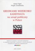 Okładka książki Kreowanie wizerunku kandydata na urząd publiczny w Polsce