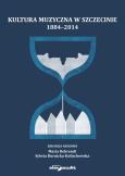 Opakowanie Kultura muzyczna w Szczecinie 1884-2014