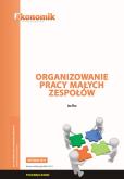 Okładka książki Org. pracy małych zespołów podr. w.2019 EKONOMIK