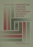 Okładka książki Osobowościowe i społeczne wyznaczniki funkcjonowania bezdomnych mężczyzn