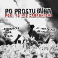 Okładka książki Po prostu bunt. Póki to nie zabronione CD