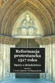 Reformacja protestancka 1517 roku Spory o dziedzictwo. Wydawca: Quaestio. Dobreksiazki.pl Opakowanie Reformacja protestancka 1517 roku Spory o dziedzictwo