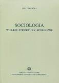 Okładka książki Socjologia Wielkie struktury społeczne