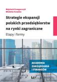 Okładka książki Strategie ekspansji polskich przedsiębiorstw na rynki zagraniczne