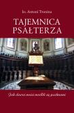 Okładka książki Tajemnica Psałterza Jak dawni mnisi modlili się psalmami