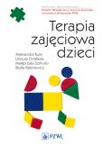 Terapia zajęciowa dzieci. Autor: Kulis Aleksandra, Chrabota Urszula, Szmurło Małgorzata, Batorowicz Beata. Dobreksiazki.pl Okładka książki Terapia zajęciowa dzieci