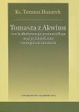 Okładka książki Tomasza z Akwinu teoria afektywnego poznania Boga oraz jej filozoficzne i teologiczne założenia