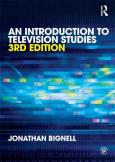An Introduction to Television Studies. Autor: Bignell Jonathan. Dobreksiazki.pl Okładka książki An Introduction to Television Studies