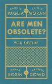 Are Men Obsolete?. Autor: Moran Caitlin, Paglia Camille, Rosin Hanna, Dowd Maureen. Dobreksiazki.pl Okładka książki Are Men Obsolete?