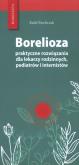 Okładka książki Borelioza - praktyczne rozwiązania, dla lekarzy rodzinnych, pediatrów i internistów