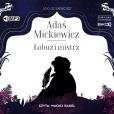 Okładka książki CD MP3 ADAŚ MICKIEWICZ ŁOBUZ I MISTRZ
