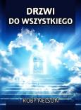 Drzwi do Wszystkiego. Autor: Nelson Ruby. Dobreksiazki.pl Okładka książki Drzwi do Wszystkiego