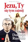 Okładka książki Jezu Ty, się tym zajmij. Ojciec Dolindo Ruotolo