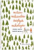 MILION MILIARDÓW ŚWIĘTYCH MIKOŁAJÓW. Autor: HIROKO MOTAI, MARIKA MAIJALA. Dobreksiazki.pl Okładka książki MILION MILIARDÓW ŚWIĘTYCH MIKOŁAJÓW