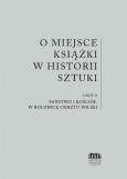 Okładka książki O miejsce książki w historii sztuki cz.2