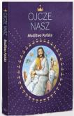 Okładka książki Ojcze nasz. Modlitwa Pańska
